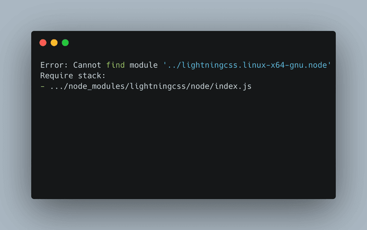 Fixing "Cannot find module lightningcss.linux-x64-gnu.node" on Linux